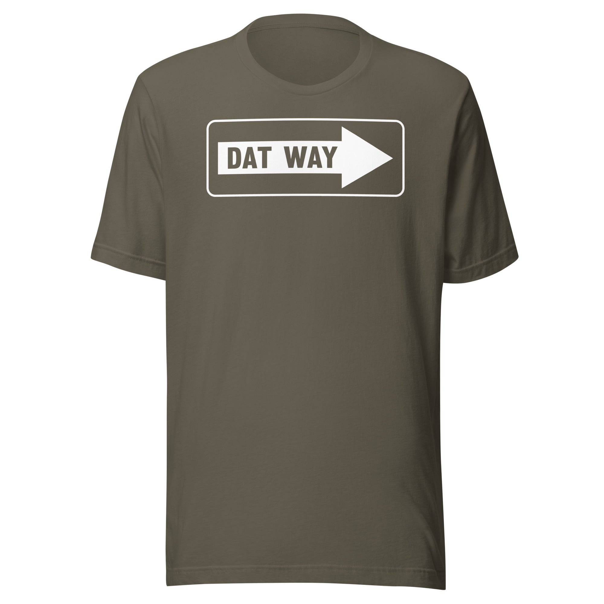 Dat Way - Unisex T-Shirt