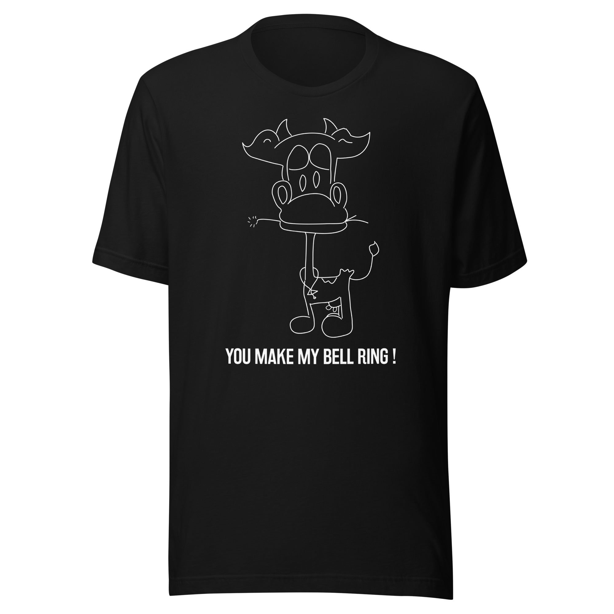 You Make My Bell Ring - Unisex T-shirt