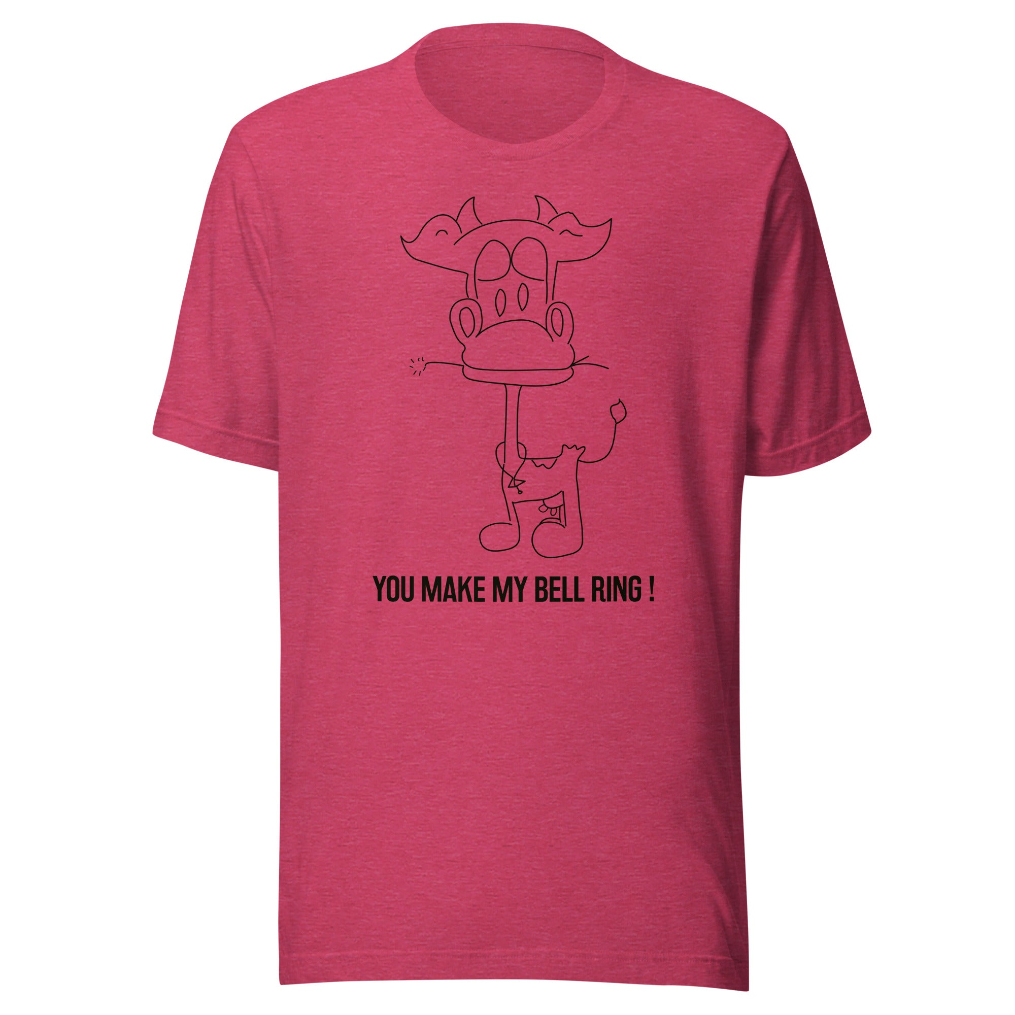 You Make My Bell Ring - Unisex T-shirt