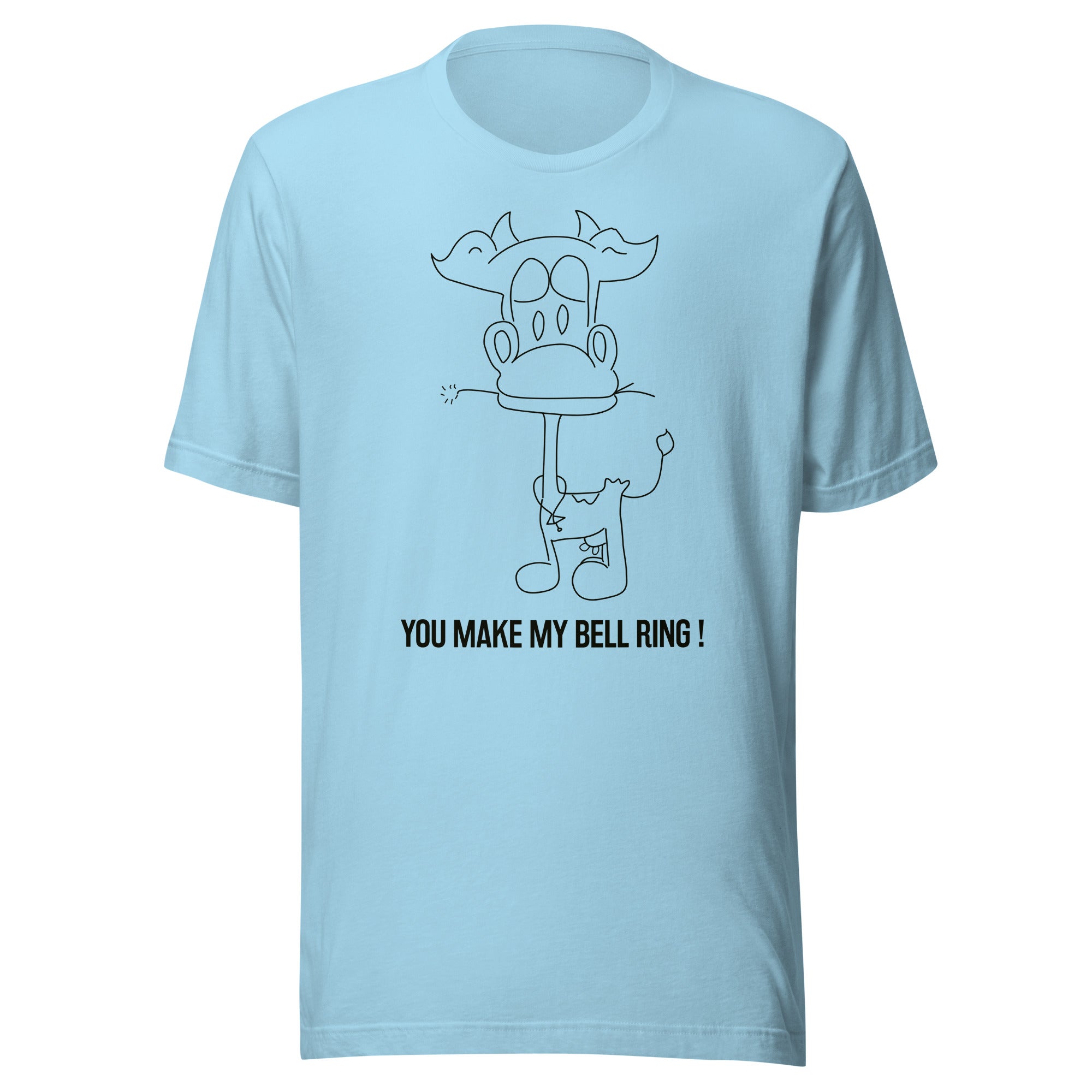You Make My Bell Ring - Unisex T-shirt
