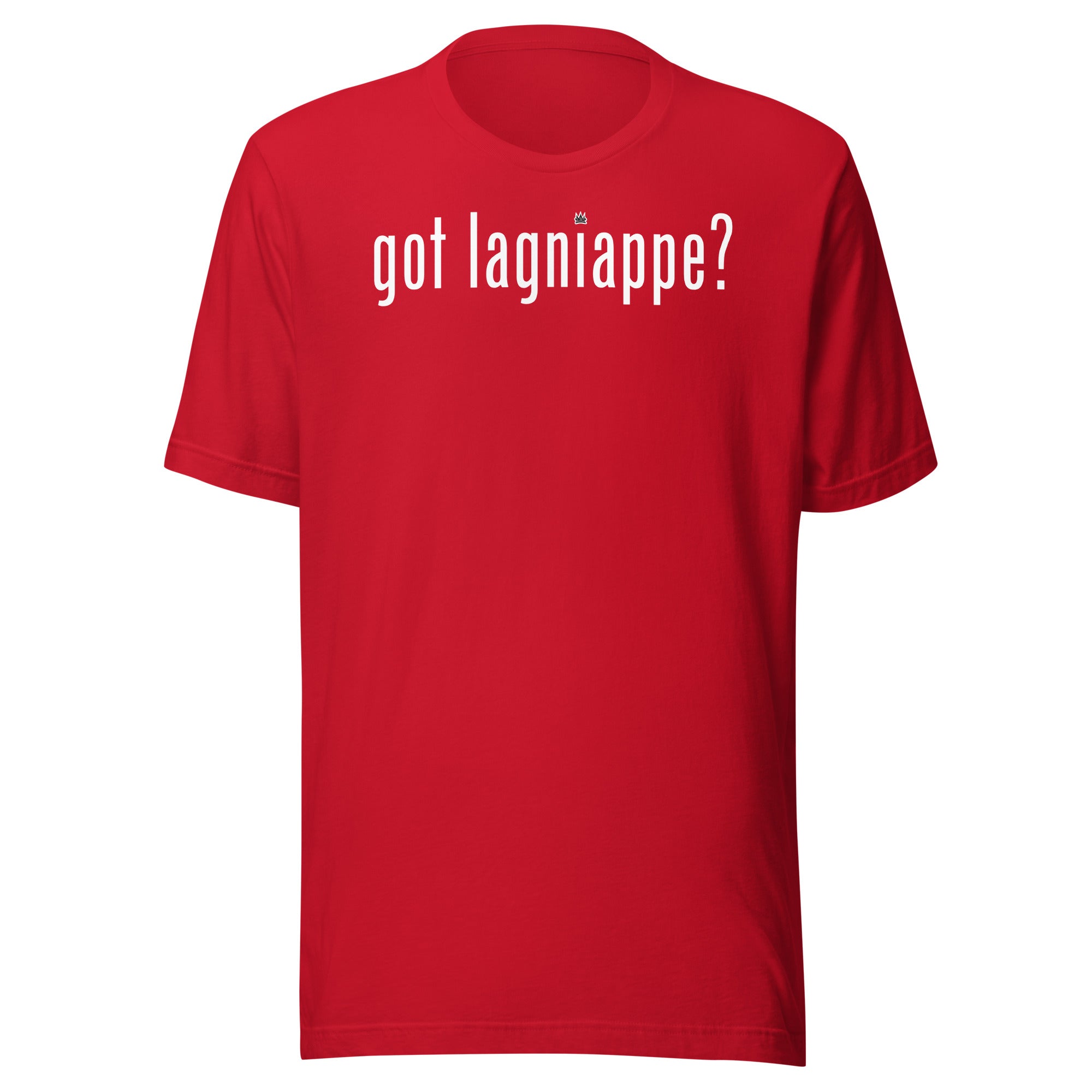 Got Laginappe? - Unisex t-shirt